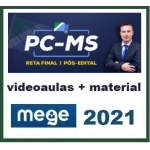 PC MS - Delegado - Pós Edital - Reta Final (MEGE 2021.2) Polícia Civil do Mato Grosso do Sul